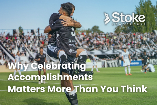 Why Celebrating Accomplishments Matters More Than You Think